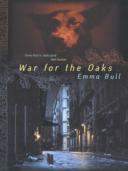 Title details for War for the Oaks by Emma Bull - Available